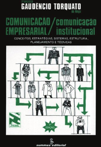 COMUNICAÇAO EMPRESARIAL - COMUNICAÇAO INSTITUCIONA: CONCEITOS, ESTRATEGIAS, PLANEJAMENTO E TECNICAS  