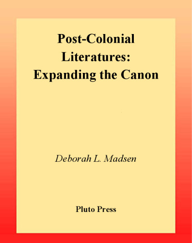 Post-Colonial Literatures: Expanding the Canon (Post-Colonial Studies)
