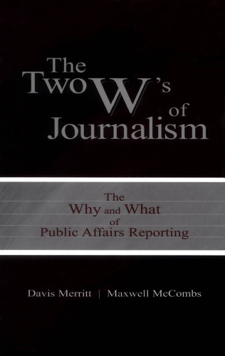 The Two W's of Journalism: The Why and What of Public Affairs Reporting