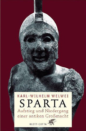 Sparta: Aufstieg und Niedergang einer antiken Großmacht
