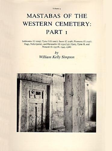 Mastabas of the Western Cemetery, Part I (Giza Mastabas vol 4)