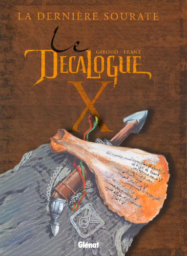 Le décalogue, tome 10 : La dernière sourate