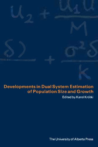 Developments in dual system estimation of population size and growth