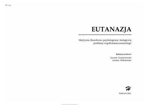 Eutanazja: medyczne, filozoficzne, psychologiczne i teologiczne problemy współczesnej neonatologii
