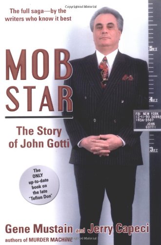 Mob star: the story of John Gotti