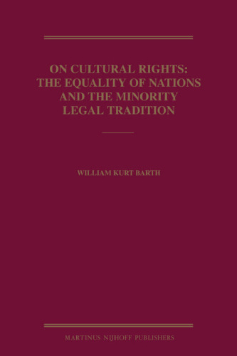 On Cultural Rights: The Equality of Nations and the Minority Legal Tradition