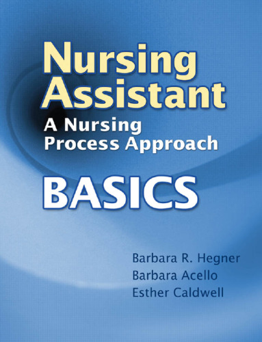 Nursing Assistant: A Nursing Process Approach - Basics