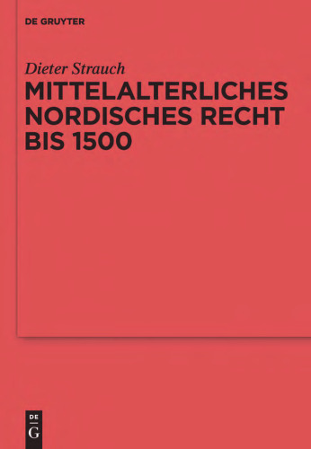 Mittelalterliches nordisches Recht bis 1500: Eine Quellenkunde  