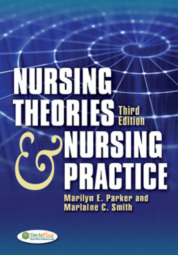 Nursing Theories and Nursing Practice , Third Edition