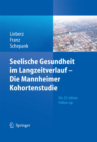 Seelische Gesundheit im Langzeitverlauf - Die Mannheimer Kohortenstudie: Ein 25-Jahres-Follow-up