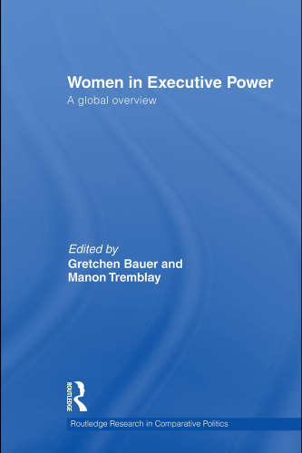 Women in Executive Power: A Global Overview (Routledge Research in Comparative Politics)