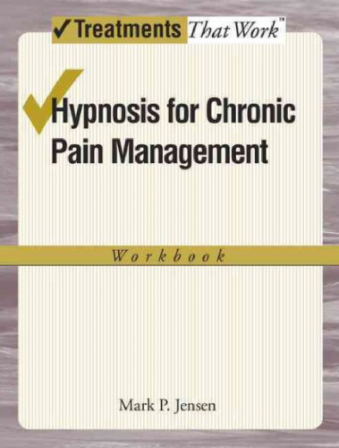 Hypnosis for Chronic Pain Management: Workbook  