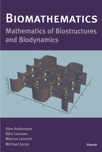 Biomathematics: Mathematics of Biostructures and Biodynamics