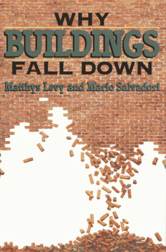 Why buildings fall down: how structures fail  
