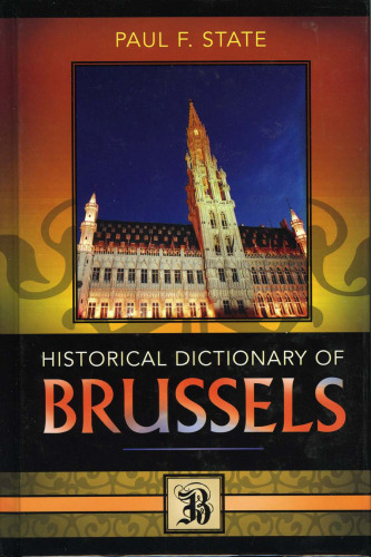 Historical Dictionary of Brussels (Historical Dictionaries of Cities, States, and Regions)