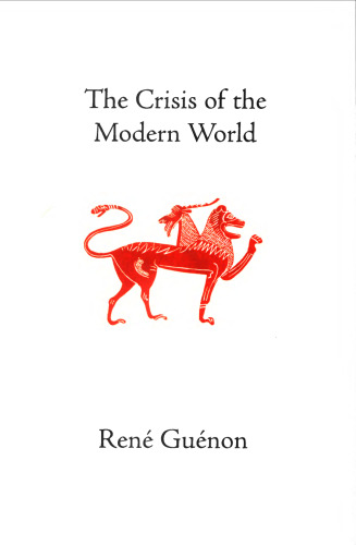 The Crisis of the Modern World  