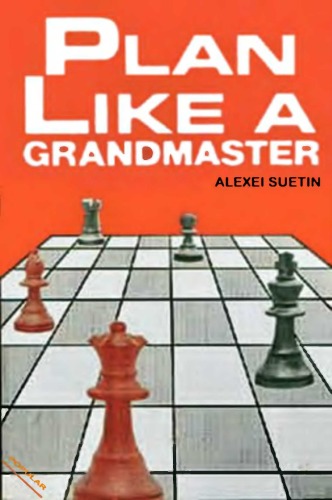 Plan Like a Grandmaster (Batsford Chess Books)