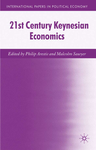 21st Century Keynesian Economics (International Papers in Political Economy)