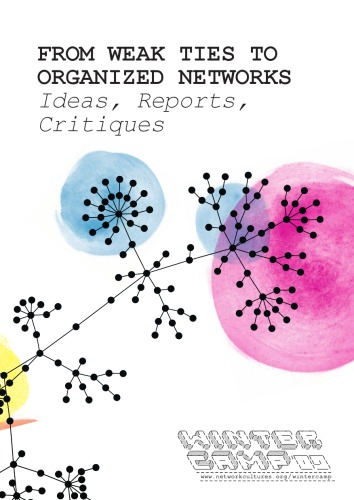 From Weak Ties to Organized Networks