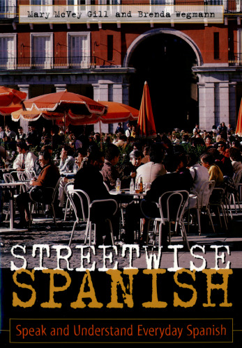 Streetwise Spanish : Speak and Understand Everyday Spanish  