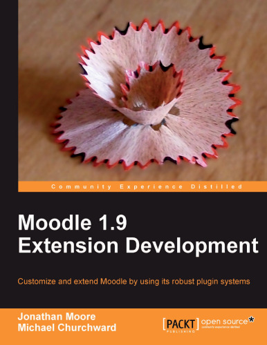 Moodle 1.9 Extension Development: Customize and extend Moodle by using its robust plugin systems
