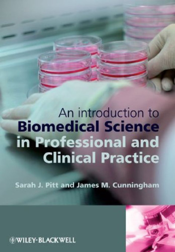 An Introduction to Biomedical Science in Professional and Clinical Practice  