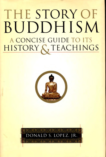 The Story of Buddhism: A Concise Guide to Its History & Teachings  