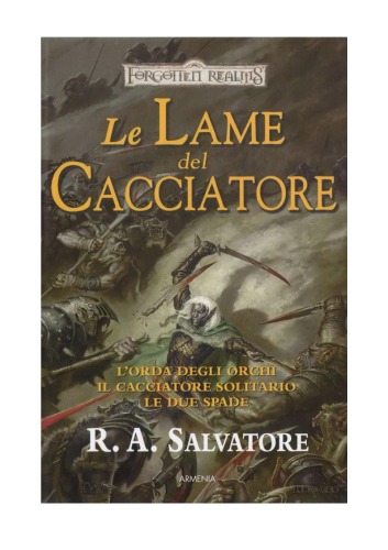 Il cacciatore solitario. La lama del cacciatore. Forgotten Realms, Volume 2