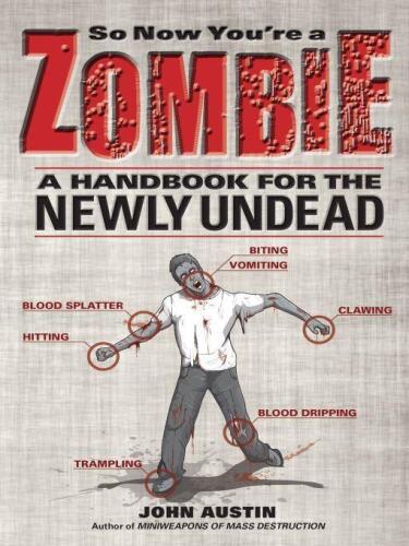 So Now You're a Zombie: A Handbook for the Newly Undead