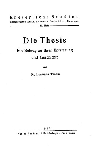 Die Thesis: Ein Beitrag zu ihrer Entstehung und Geschichte