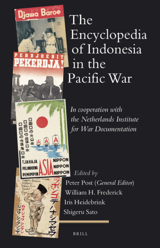 The Encyclopedia of Indonesia in the Pacific War (Handbook of Oriental Studies)