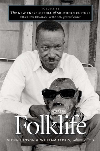 The New Encyclopedia of Southern Culture: Volume 14: Folklife  