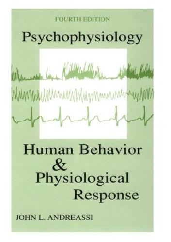 Psychophysiology: Human Behavior & Physiological Response 