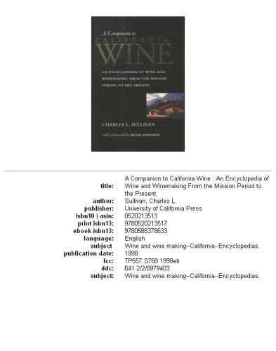 A companion to California wine: an encyclopedia of wine and winemaking from the mission period to the present  