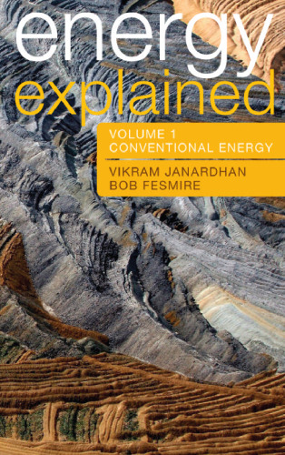 Energy Explained, Volume 1: Conventional Energy