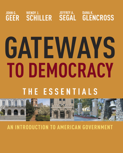 Gateways to Democracy: An Introduction to American Government, The Essentials  