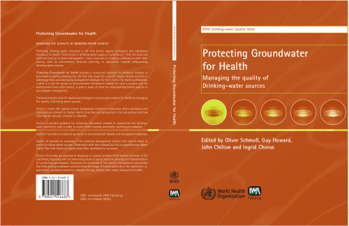 Protecting Groundwater for Health: Managing the Quality of Drinking Water Sources (WHO Water Series)