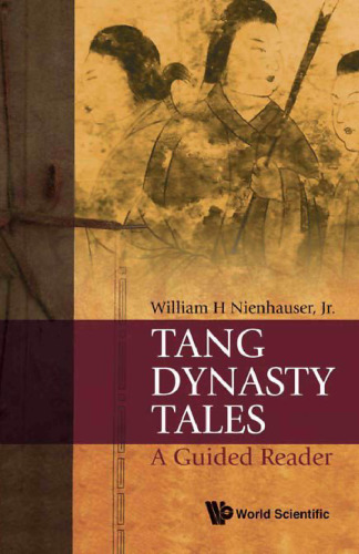 Tang Dynasty Tales: A Guided Reader  