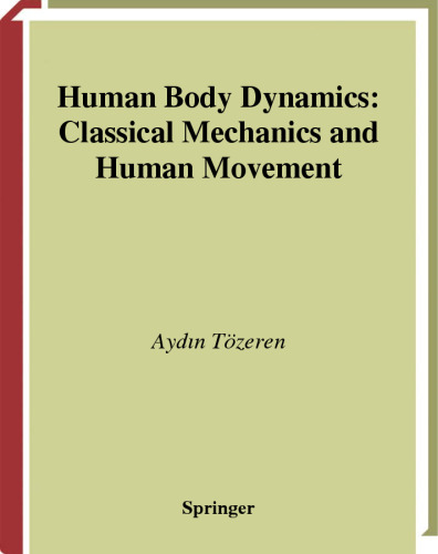 Human Body Dynamics. Classical Mechanics and Human Movement