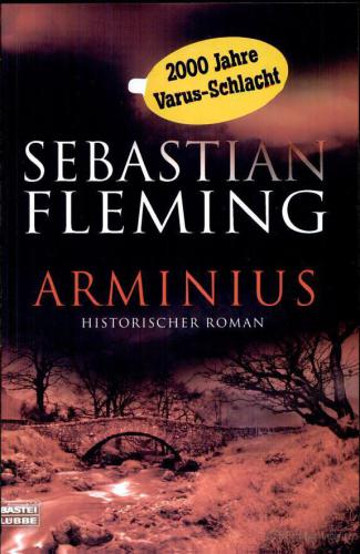 Arminius. Historischer Roman