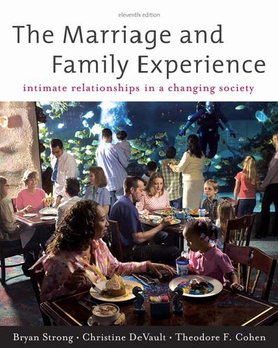 The Marriage and Family Experience: Intimate Relationships in a Changing Society (11th edition)