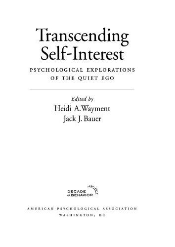 Transcending Self-Interest: Psychological Explorations of the Quiet Ego  