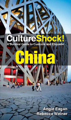 Culture Shock! China: A Survival Guide to Customs and Etiquette, 2nd Edition