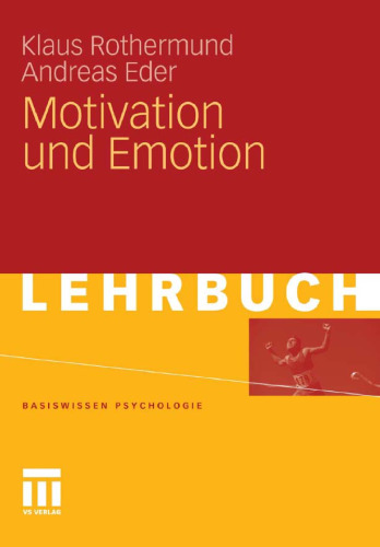 Motivation und Emotion (Basiswissen Psychologie)
