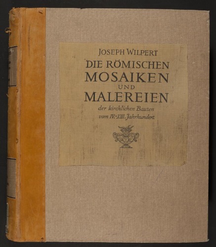 Die römischen Mosaiken und Malereien der kirchlichen Bauten vom IV. bis XIII. Jahrhundert, Bd. IV: Tafeln. Malereien