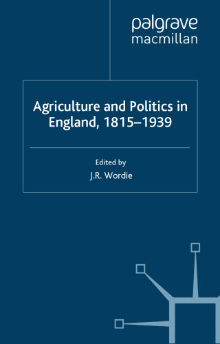 Agriculture and politics in England, 1815-1939