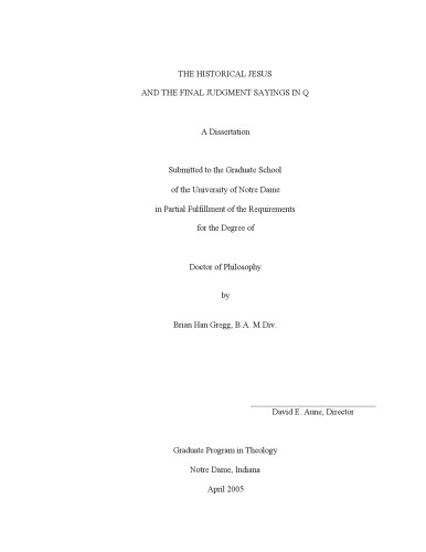 The Historical Jesus and the Final Judgement Sayings of Q (PhD, 2005 - University of Notre Dame)  