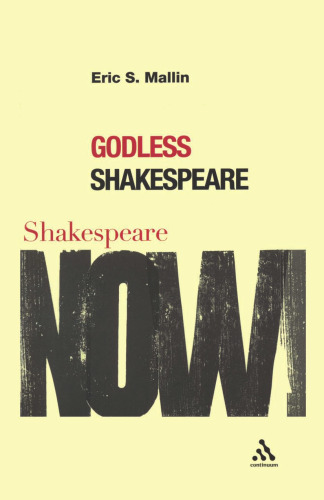 Godless Shakespeare (Shakespeare Now)