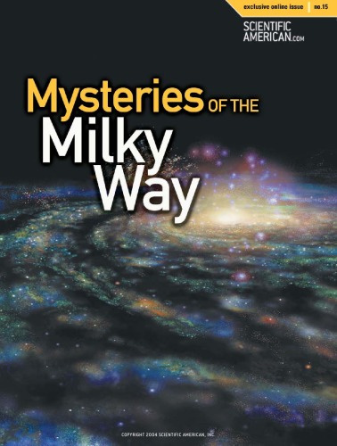 Mysteries of the Milky Way (Scientific American Special Online Issue No. 15)