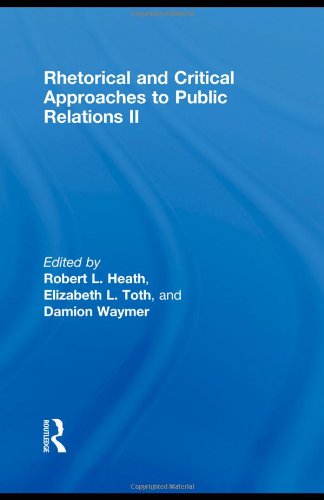 Rhetorical and Critical Approaches to Public Relations II, 2nd Edition (Routledge Communication Series)